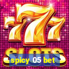 spicy 05 bet